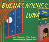 Goodnight Moon (Spanish edition): Buenas noches, Luna